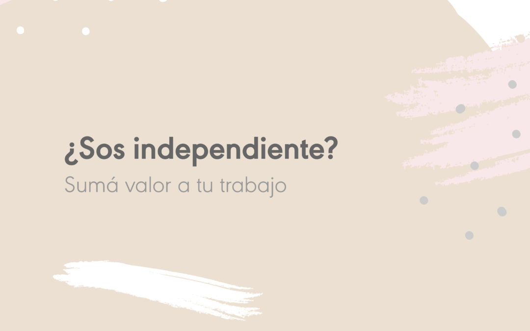 ¿Sos independiente?